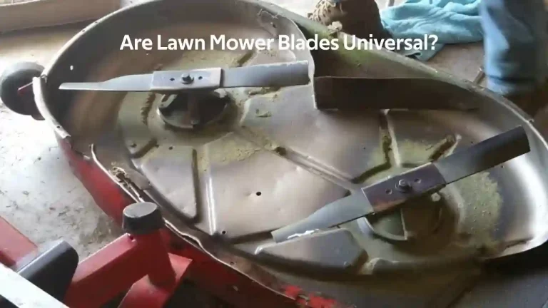 Are Lawn Mower Blades Universal?