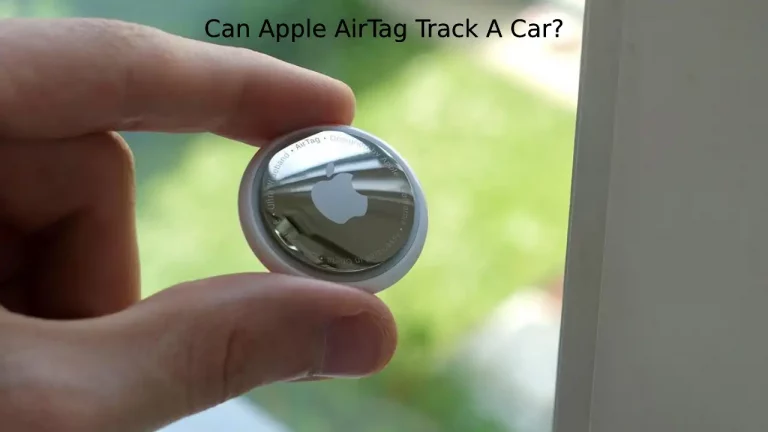 Can Apple AirTag Track A Car?