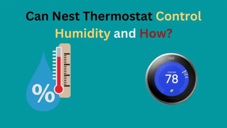 Can Nest Thermostat Control Humidity and How?