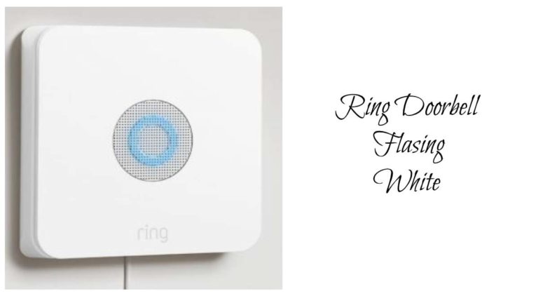 Ring Doorbell Flashing White Light [Solved]