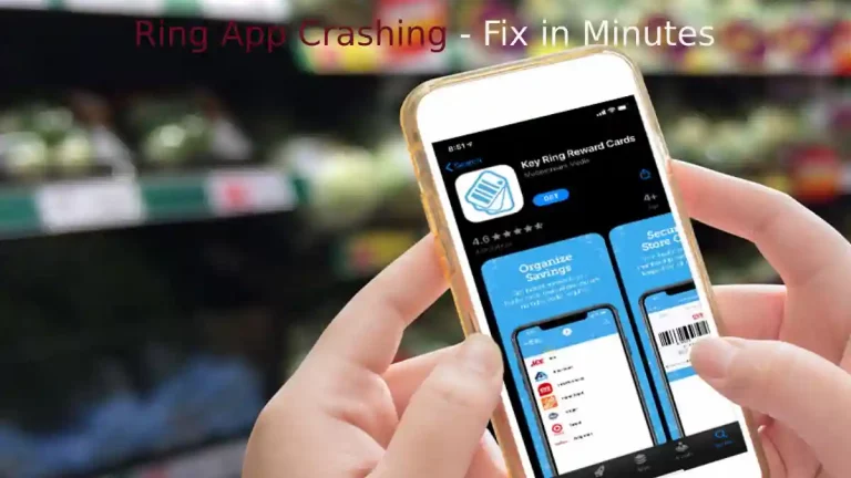 Ring App Keep Crashing – 6 Ways To Fix in Minutes