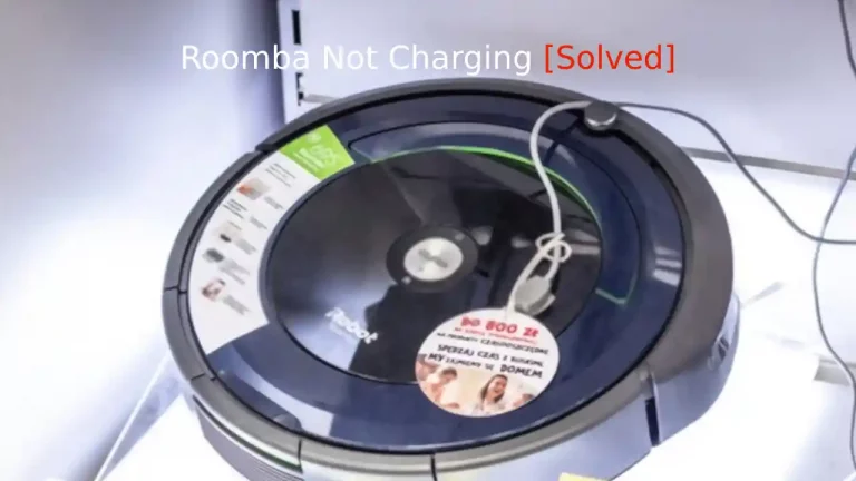 Why is Roomba Not Charging?