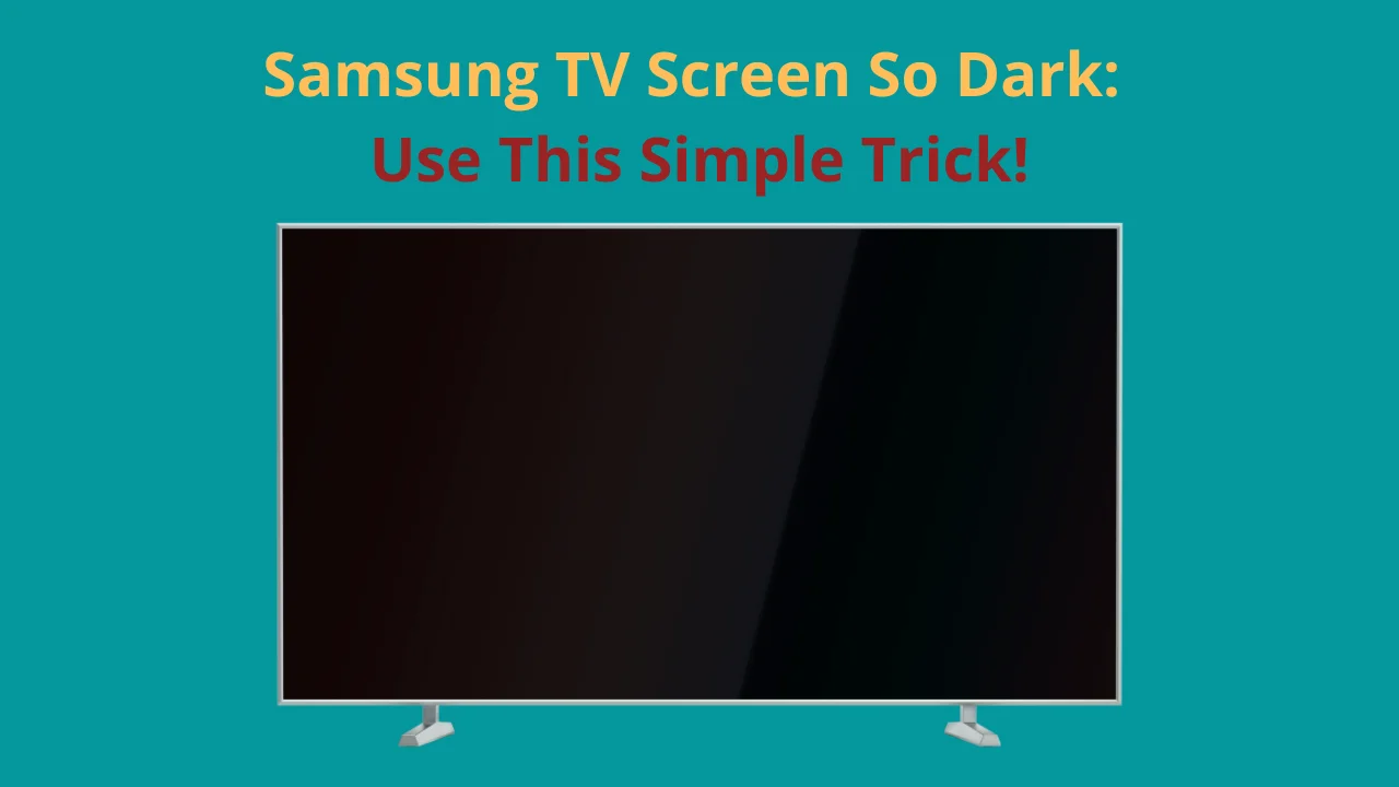 hvorfor er mit samsung tv så mørkt